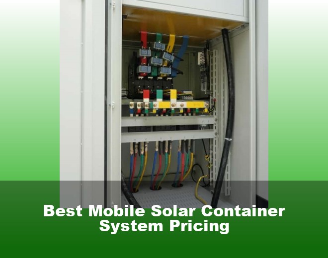 Best Mobile Solar Container System Pricing